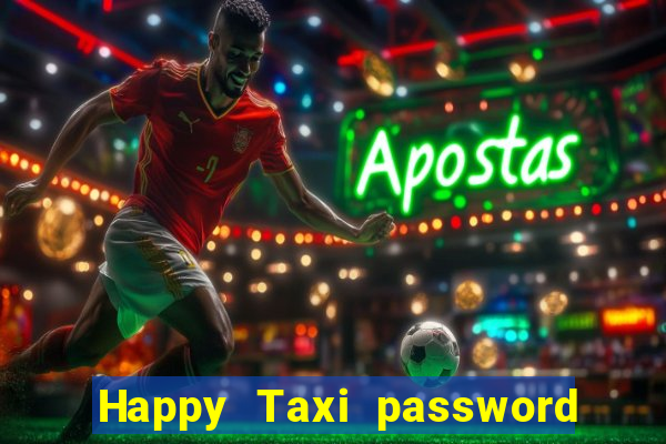 Happy Taxi password road 96 road 96 senha do cofre